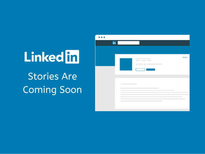 LinkedIn stories coming soon